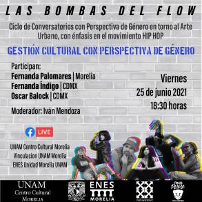 LAS BOMBAS DEL FLOW, CICLO DE CONVERSATORIOS CON PERSPECTIVA DE GÃ‰NERO EN TORNO AL ARTE URBANO, CON Ã‰NFASIS EN EL MOVIMIENTO HIP HOP 